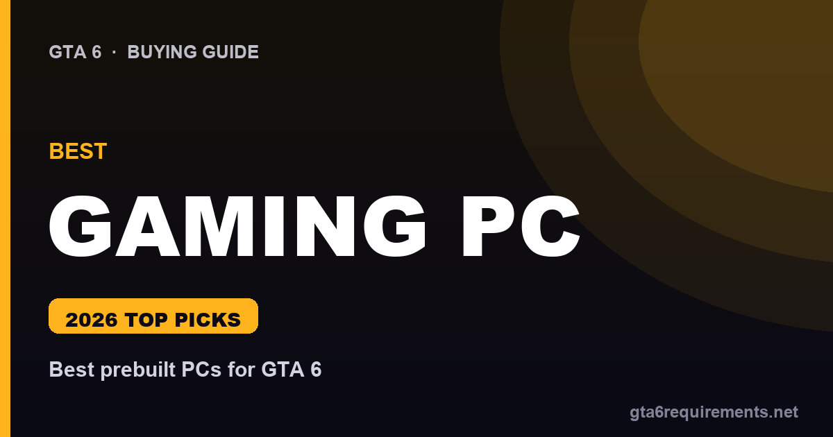 Best PC for GTA 6 - prebuilt gaming desktop picks